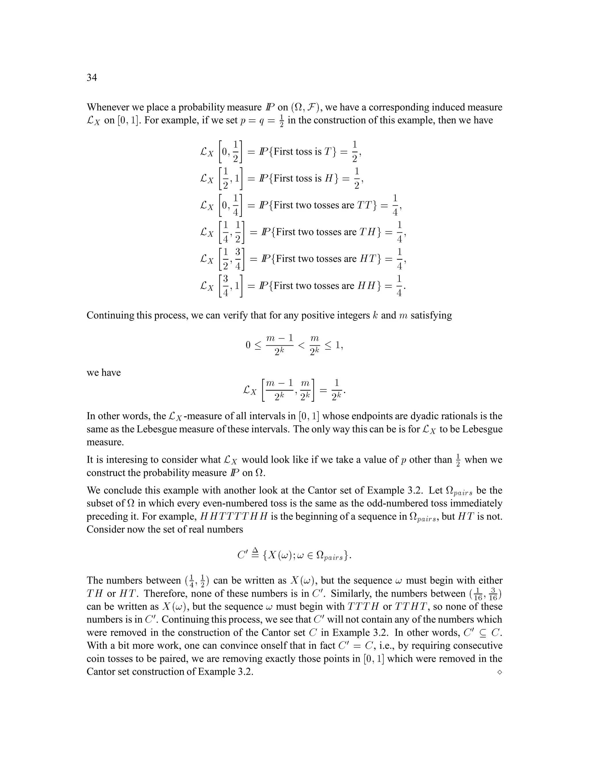 1
4; 3
4

:
The remaining set
C1 =

0; 1
4
 3
4;1

has two pieces. From each of these pieces, remove the middle half, i.e., remove the open set
A2
=
 