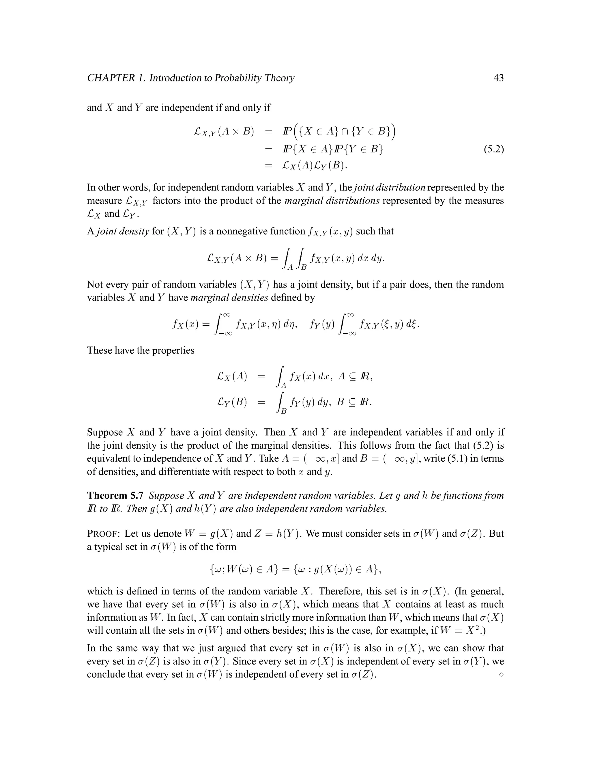 28
No matter how ﬁne we take the partition of 0;1 , the upper sum is always 1 and the lower sum is
always 0. Since these two do not converge to a common value as the partition becomes ﬁner, the
Riemann integral is not deﬁned. 
Example 1.6 Consider the function
fx =

1; if x = 0;
0; if x 6= 0:
This is not a simple function because simple function cannot take the value 1. Every simple
function which lies between 0 and f is of the form
hx =

y; if x = 0;
0; if x 6= 0;
for some y 2 0;1, and thus has Lebesgue integral
Z
IR
hd0 = y0f0g = 0:
It follows that
Z
IR
f d0 = sup
Z
IR
hd0;his simple and hx  fx for every x 2 IR = 0:
Now consider the Riemann integral
R1
,1 fxdx, which for this function f is the same as the
Riemann integral
R1
,1 fxdx. When we partition ,1;1 into subintervals,one of these will contain
the point 0, and when we compute the upper approximating sum for
R1
,1 fxdx, this point will
contribute 1 times the length of the subinterval containing it. Thus the upper approximating sum is
1. On the other hand, the lower approximating sum is 0, and again the Riemann integral does not
exist. 
The Lebesgue integral has all linearity and comparison properties one would expect of an integral.
In particular, for any two functions f and g and any real constant c,
Z
IR
f + gd0 =
Z
IR
f d0 +
Z
IR
gd0;
Z
IR
cf d0 = c
Z
IR
f d0;
and whenever fx  gx for all x 2 IR, we have
Z
IR
f d0 
Z
IR
gdd0:
Finally, if A and B are disjoint sets, then
Z
A B
f d0 =
Z
A
f d0 +
Z
B
f d0:
 