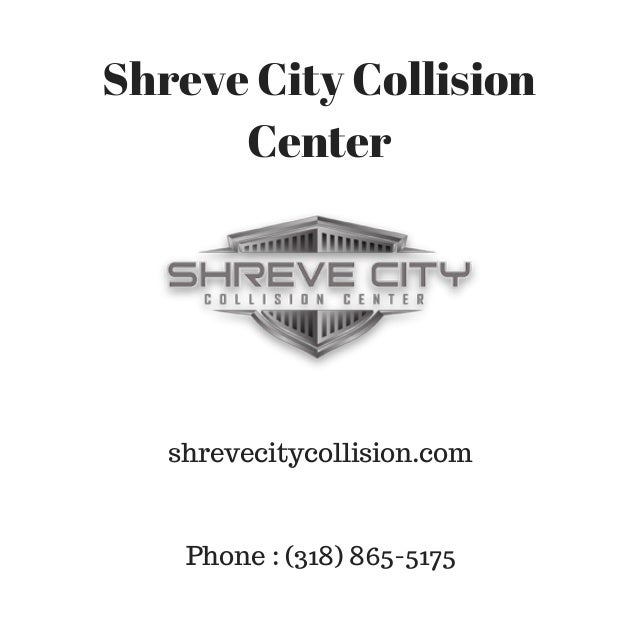 Auto Body Repair Shops Bossier City Shreve City Collision Center