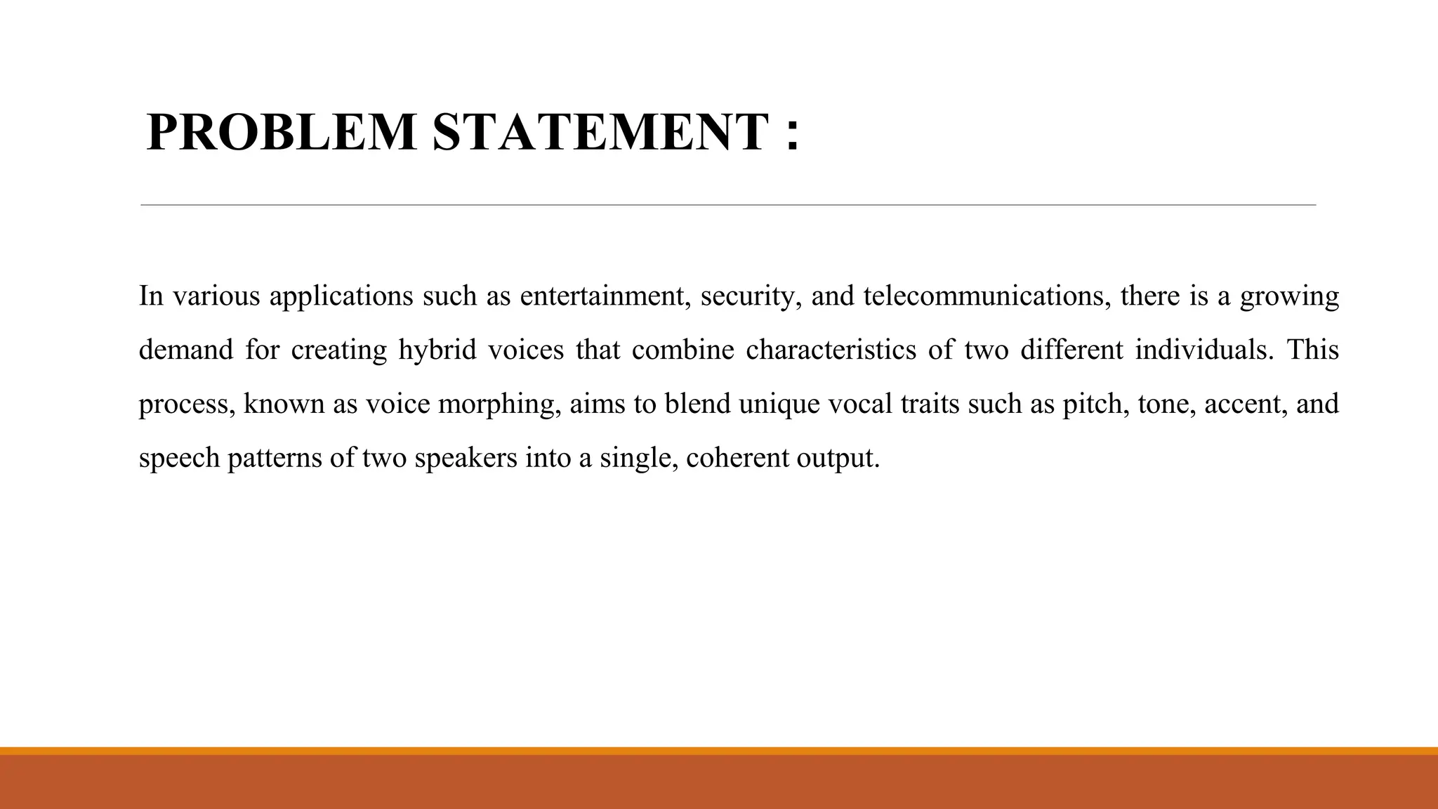 Ppt on voice morphing:two identities in one voice | PPT