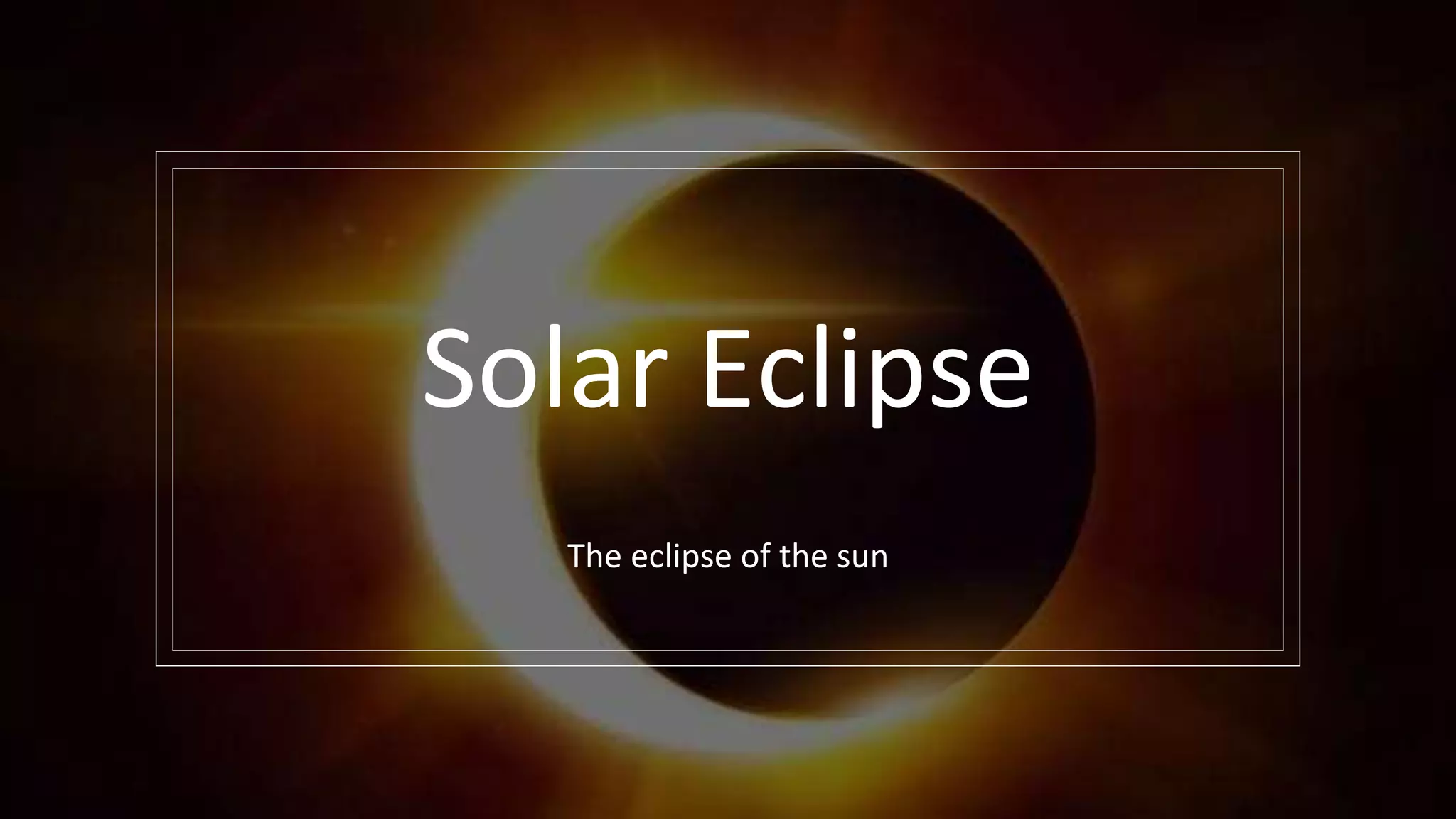 Solar Eclipse | PPT