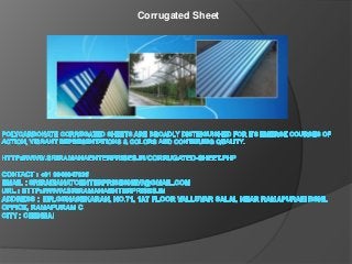 Corrugated Sheet
 