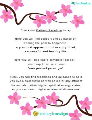 Check out Maitreyi Paradigm today.
Here you will find support and guidance on
walking the path to happiness-
a practical a...