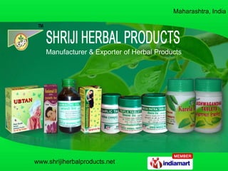 Maharashtra, India  Manufacturer & Exporter of Herbal Products 