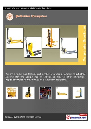We are a prime manufacturer and supplier of a wide assortment of Industrial
Material Handling Equipments. In addition to this, we offer Fabrication,
Repair and Other Allied Services for this range of equipment.
 