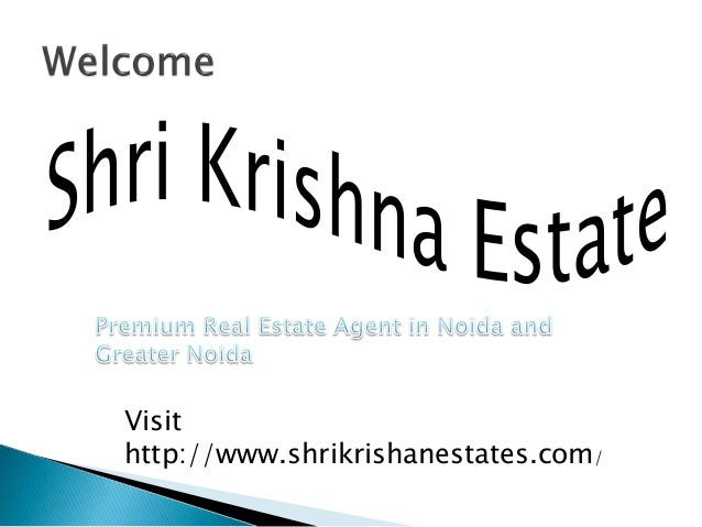 Shri Krishna Estate -Premium Real Estate Agent in Noida