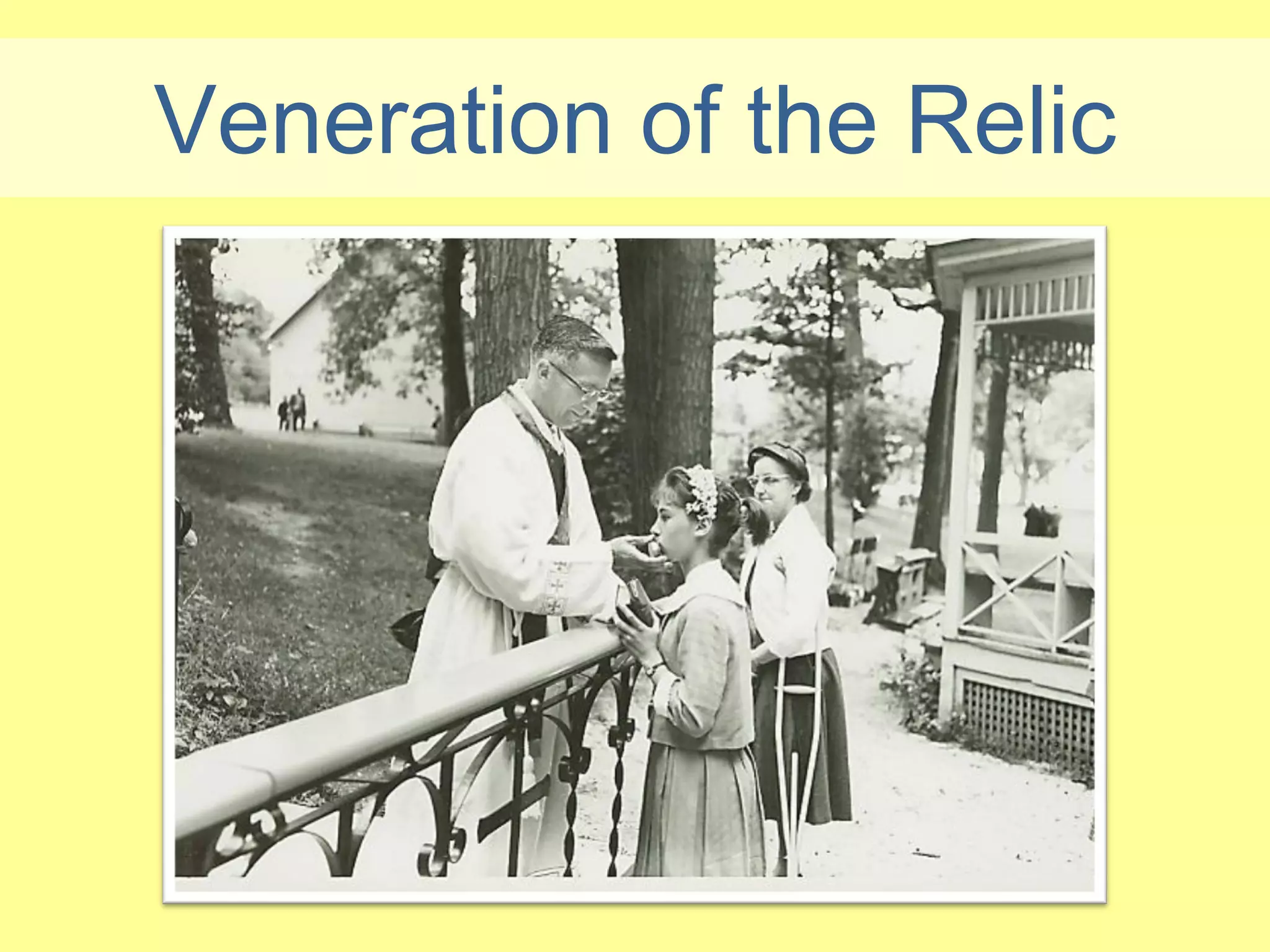 Veneration of the Relic
 