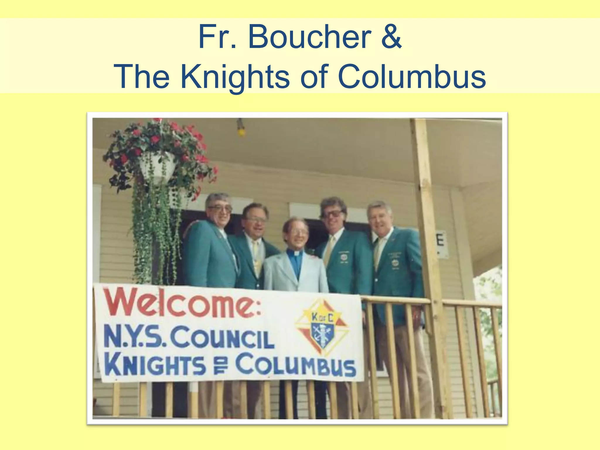 Fr. Boucher &
The Knights of Columbus
 