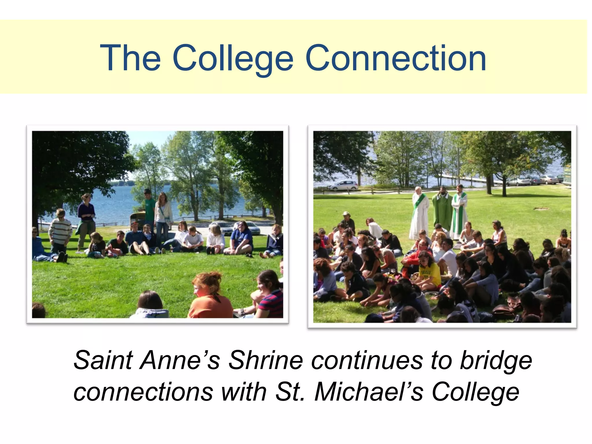 The College Connection




Saint Anne’s Shrine continues to bridge
connections with St. Michael’s College
 