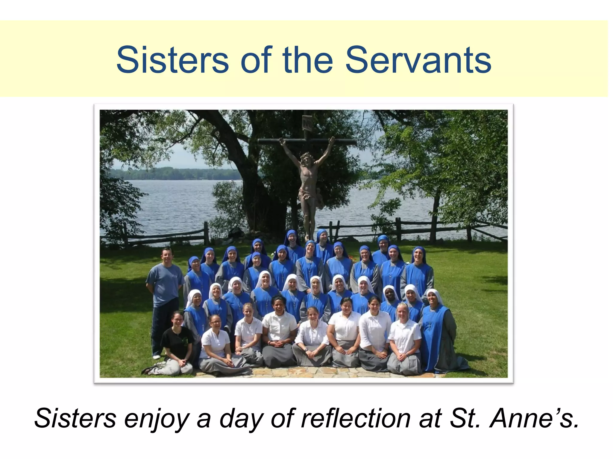Sisters of the Servants




Sisters enjoy a day of reflection at St. Anne’s.
 
