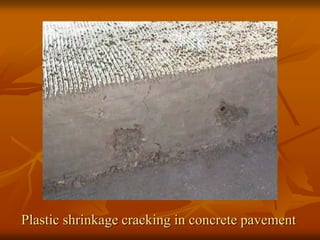 Plastic shrinkage cracking in concrete pavement
 