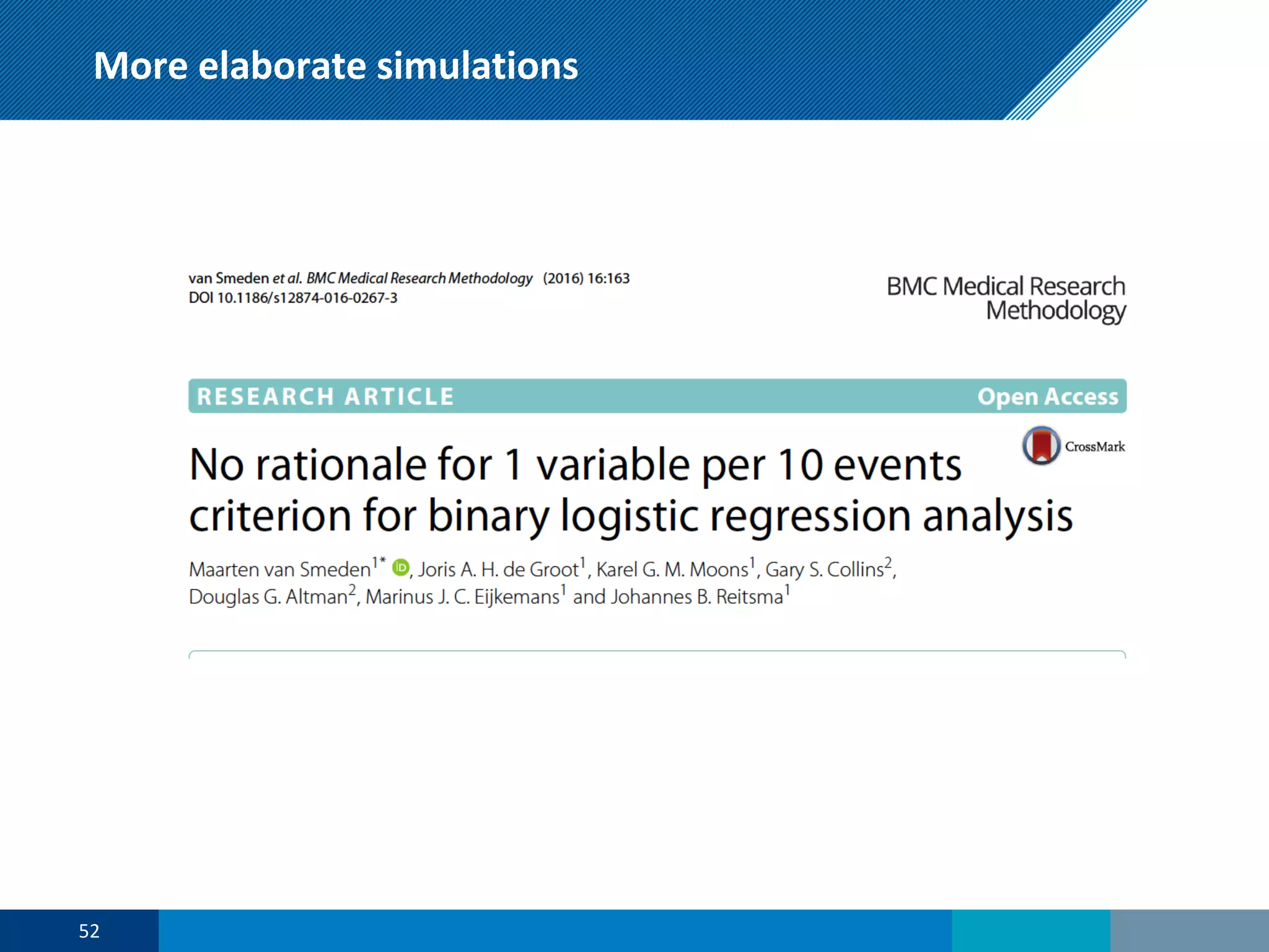 More elaborate simulations
52
 