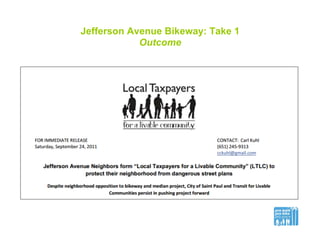 Jefferson Avenue Bikeway: Take 1
Outcome
 