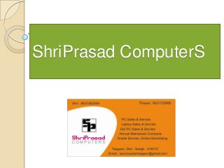 ShriPrasad ComputerS
 