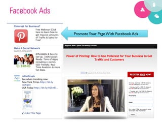 Facebook Ads

               Promote Your Page With Facebook Ads	

 
