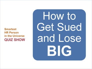 Smartest HR Person  in the Universe   QUIZ SHOW 