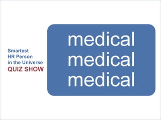 Smartest HR Person  in the Universe   QUIZ SHOW 