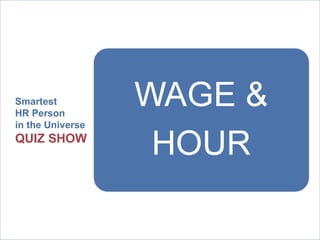 Smartest HR Person  in the Universe   QUIZ SHOW 