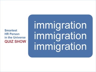 Smartest HR Person  in the Universe   QUIZ SHOW 