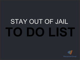 STAY OUT OF JAIL   TO DO LIST 