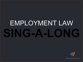 EMPLOYMENT LAW SING-A-LONG 
