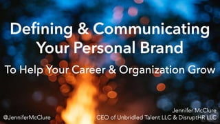 SHRM23 - Defining And Communicating Your Personal Brand - Jennifer McClure