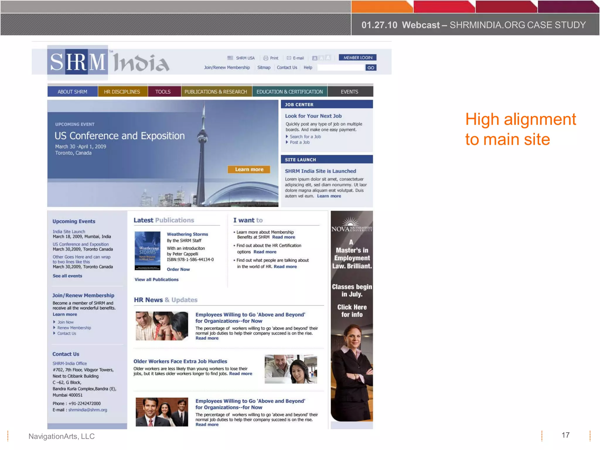 01.27.10 Webcast – SHRMINDIA.ORG CASE STUDY




                                         High alignment
                                         to main site




NavigationArts, LLC                                         17
 