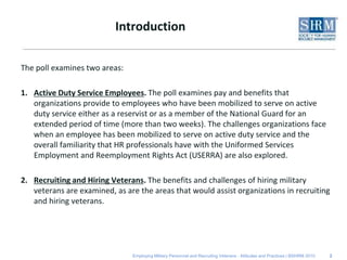 Introduction<br />The poll examines two areas:<br />Active Duty Service Employees. The poll examines pay and benefits that...