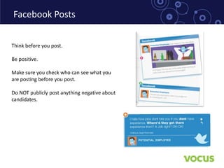 Facebook Posts


Think before you post.

Be positive.

Make sure you check who can see what you
are posting before you post.

Do NOT publicly post anything negative about
candidates.
 