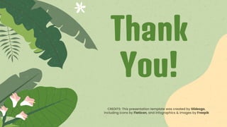 CREDITS: This presentation template was created by Slidesgo,
including icons by Flaticon, and infographics & images by Freepik
Thank
You!
 