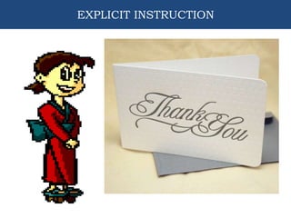 EXPLICIT INSTRUCTION
 