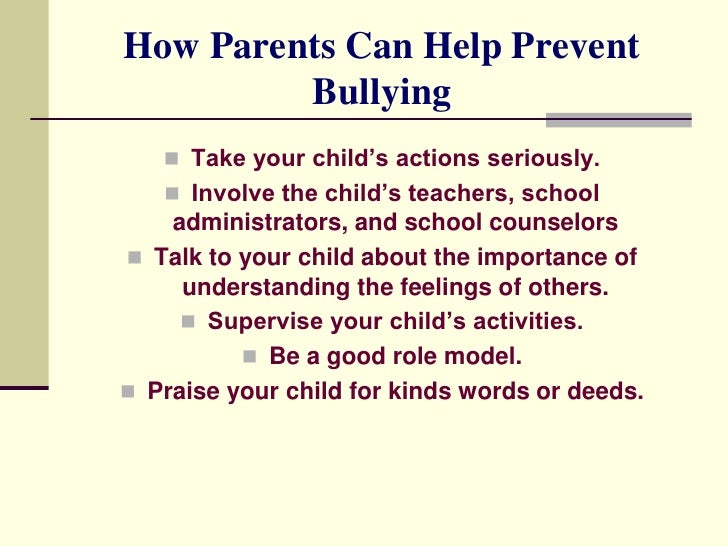 the importance of parental intervention to prevent bullying Nasp breadcrumb principal leadership magazine, vol 4, number 1, september 2003 counseling 101 column bullying prevention and intervention even if you aren't receiving complaints, bullying is occurring in your school. the importance of parental intervention to prevent bullying Nasp breadcrumb principal leadership magazine, vol 4, number 1, september 2003 counseling 101 column bullying prevention and intervention even if you aren't receiving complaints, bullying is occurring in your school.
