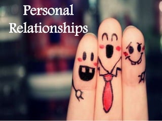 Personal
Relationships
 