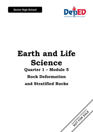 Earth and Life
Science
Quarter 1 – Module 5
Rock Deformation
and Stratified Rocks
Senior High School
 