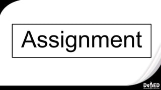 Assignment
 