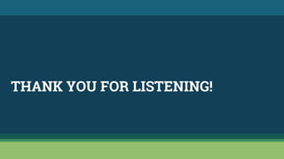 THANK YOU FOR LISTENING!
 