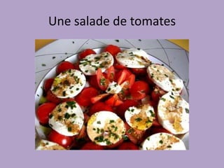 Une salade verte
 