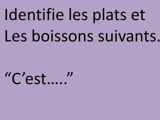 You are at a café. Call the waiter over, then
respond to his questions in French.

                        You: (Call the waiter over)
                                S’il vous plaît monsieur!

                        Waiter: Vous désirez?

                        You: _______________
                          Je voudrais/Donnez moi un/une__________

                        Waiter: Et Comme boisson?

                             Je voudrais/Donnez moi un/une__________
                        You:____________________


                        You: (after eating, ask for the bill and thank
                        the waiter) Monsieur! L’addition s’il vous plaît.
                                     Merci beaucoup!
 