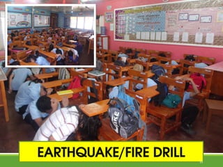 EARTHQUAKE/FIRE DRILL 35
 