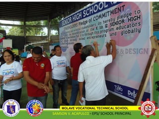 MOLAVE VOCATIONAL TECHNICAL SCHOOL
SAMSON V. ACAPULCO– EPS/ SCHOOL PRINCIPAL 5
 