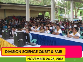 DIVISION SCIENCE QUEST & FAIR
NOVEMBER 24-26, 2016 57
 