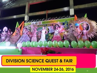 DIVISION SCIENCE QUEST & FAIR
NOVEMBER 24-26, 2016 61
 