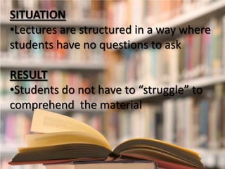 Examining assumptions“Reflective”Being insightful