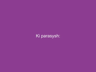 Ki parasysh: 