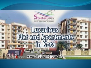 Luxurious Flats & Apartments in Kota Rajasthan by Shubham Groups