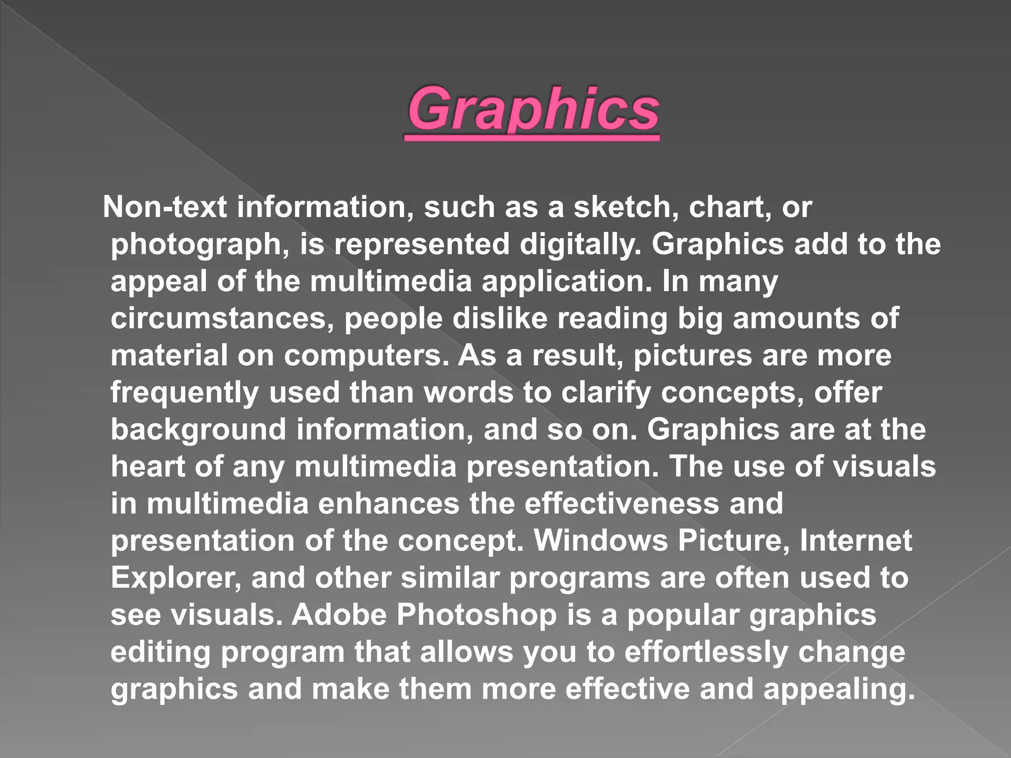 Multimedia is a way of presenting information that combines different ...