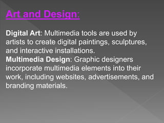 Multimedia is a way of presenting information that combines different ...