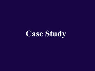Case Study
 