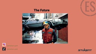 The Future
@shubham_goell
@shubham_goell