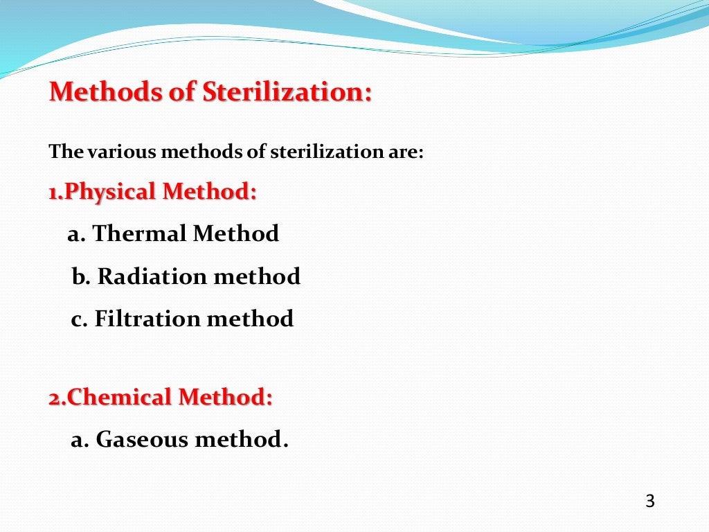 Sterilization, its type, method,advantages, disadvantages and applica…